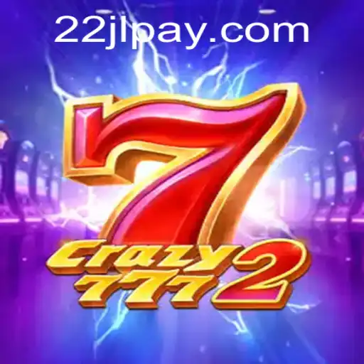 In-Depth Overview of Crazy7772 and 22JL.COM: A Modern Gaming Experience