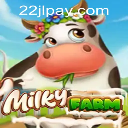 Discover the Enchanting World of MilkyFarm and 22JL.COM